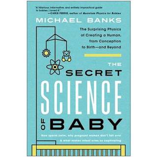 The Secret Science of Baby
