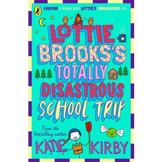 Lottie Brooks's Totally Disastrous School-Trip