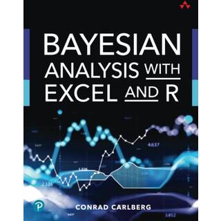 Bayesian Analysis with Excel and R (4, 2023) | Conrad Carlberg