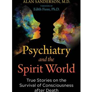 Psychiatry and the Spirit World