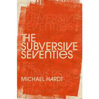 The Subversive Seventies