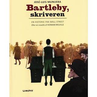 José-Luis Munuera - Bartleby, skriveren - En historie fra Wall Street, efter en novelle af Herman Melville
