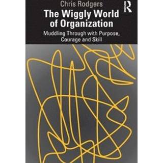 The Wiggly World of Organization