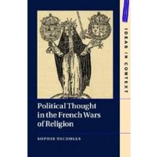 Political Thought in the French Wars of Religion