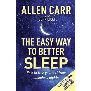 Allen Carr's Easy Way to Better Sleep
