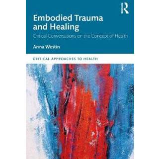 Embodied Trauma and Healing