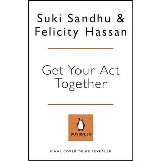 How To Get Your Act Together