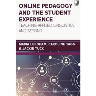Online Pedagogy and the Student Experience: Teaching Applied Linguistics and Beyond