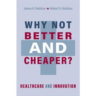 Why Not Better and Cheaper?