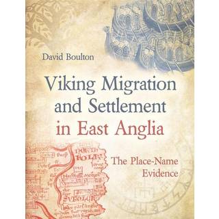 Viking Migration and Settlement in East Anglia