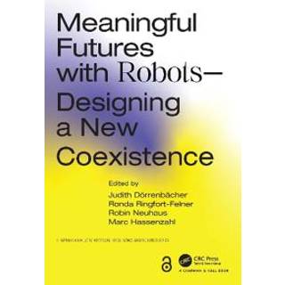 Meaningful Futures with Robots