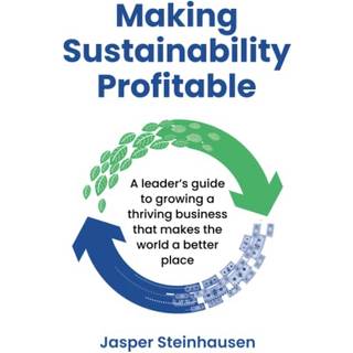 Jasper Steinhausen - Making Sustainability Profitable: A leader...