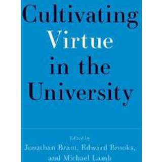 Cultivating Virtue in the University