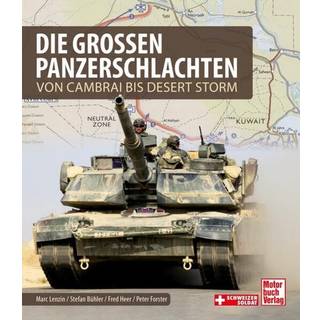 Die großen Panzerschlachten - Von Cambrai bis Desert Storm