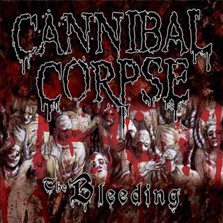 Cannibal Corpse - The Bleeding