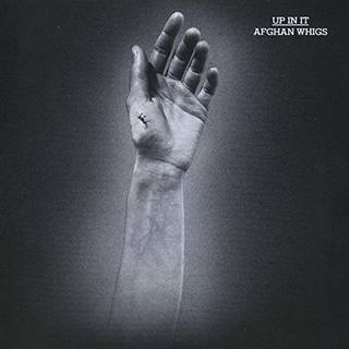 Afghan Whigs - Up in It (Re-issue)