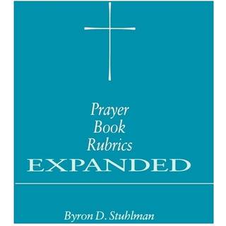 Prayer Book Rubrics Expanded