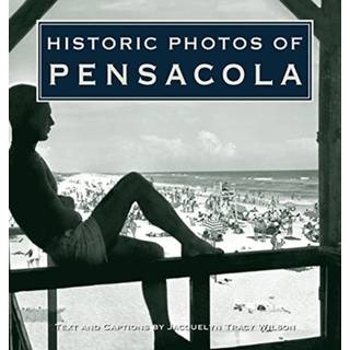 Historic Photos of Pensacola