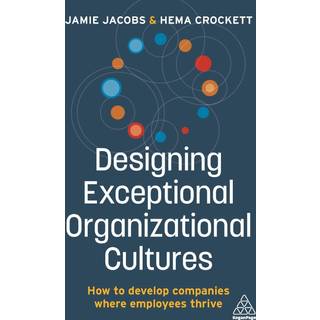 Designing Exceptional Organizational Cultures