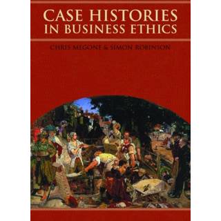 Case Histories in Business Ethics