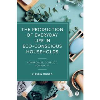 The Production of Everyday Life in Eco-Conscious Households