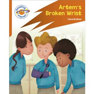 Reading Planet: Rocket Phonics – Target Practice - Artem's Broken Wrist - Orange