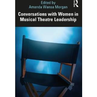 Conversations with Women in Musical Theatre Leadership