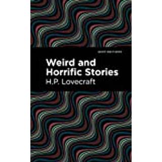 Weird and Horrific Stories