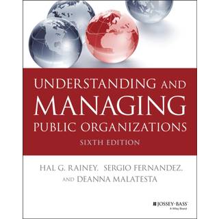 Understanding and Managing Public Organizations
