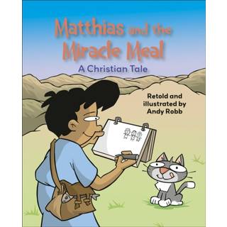 Reading Planet KS2: Matthias and the Miracle Meal: A Christian Tale - Venus/Brown