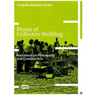 Praxis of Collective Building