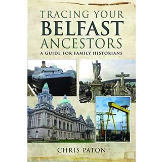 Tracing Your Belfast Ancestors