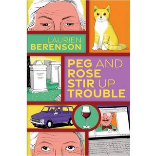 Peg and Rose Stir Up Trouble