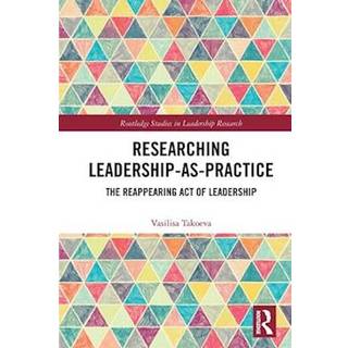 Researching Leadership-As-Practice