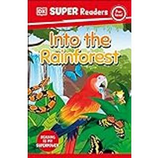 DK Super Readers Pre-Level Into the Rainforest
