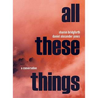 Sharon Bridgforth & Daniel Alexander Jones: A Conversation