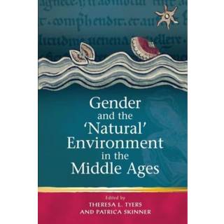Gender and the 'Natural' Environment in the Middle Ages