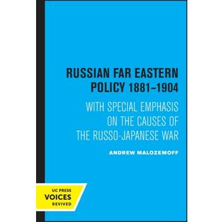 Russian Far Eastern Policy 1881-1904