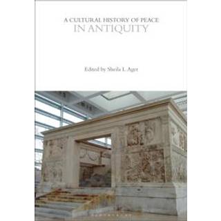 A Cultural History of Peace in Antiquity