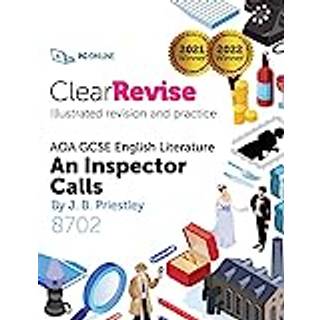 ClearRevise AQA GCSE English, Priestley, An Inspector Calls