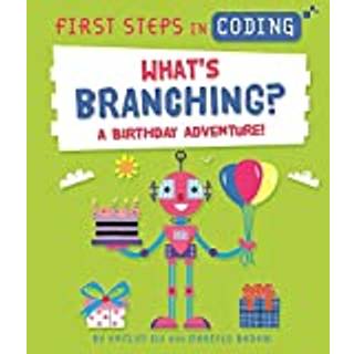 First Steps in Coding: What's Branching?