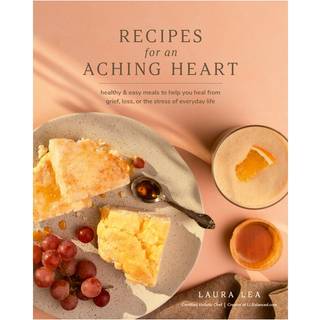 Recipes for an Aching Heart