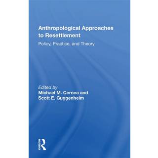 Anthropological Approaches To Resettlement