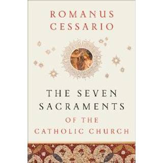The Seven Sacraments of the Catholic Church