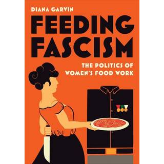 Feeding Fascism