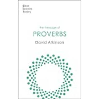 The Message of Proverbs