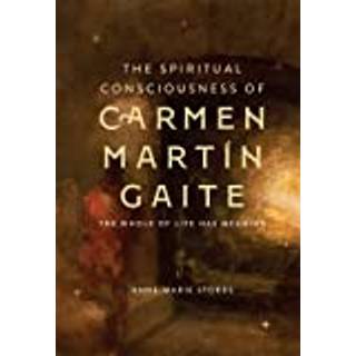 The Spiritual Consciousness of Carmen Martin Gaite