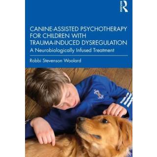 Canine-Assisted Psychotherapy for Children with Trauma-Induced Dysregulation