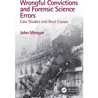 Wrongful Convictions and Forensic Science Errors