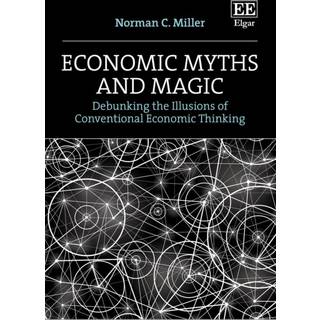 Economic Myths and Magic